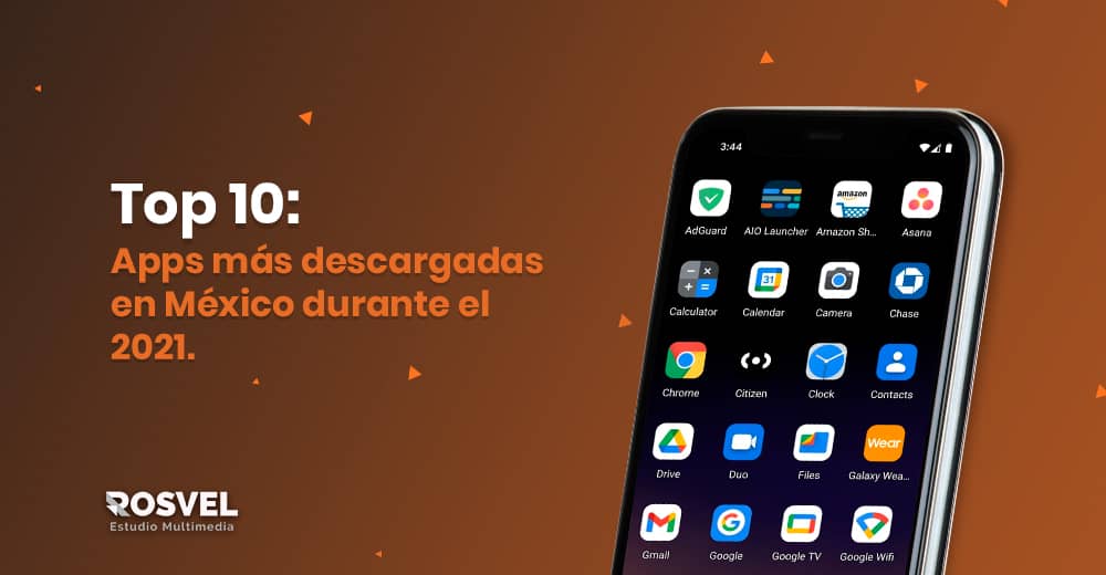 Top 10: Apps más descargadas en México durante el 2021
