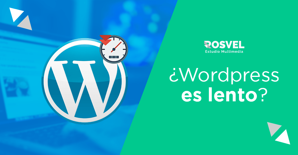 ¿WordPress es lento?