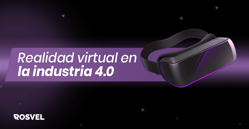 Realidad virtual en la industria 4.0